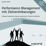 Mitarbeiterführung und Performance Management: Individual-, Team- und Unternehmensperformance steigern